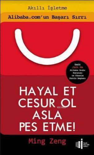 Hayal Et Cesur Ol Asla Pes Etme!; Akıllı İşletme - Alibaba.com'un Başa