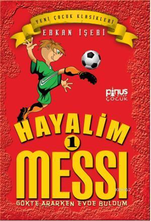 Hayalim Messi 1 - Gökte Ararken Evde Buldum