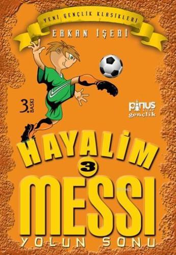 Hayalim Messi 3 - Yolun Sonu; 7 - 14 Yaş