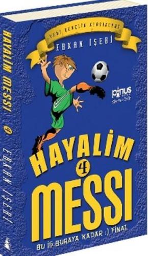 Hayalim Messi 4; Bu İş Buraya Kadar :) Final