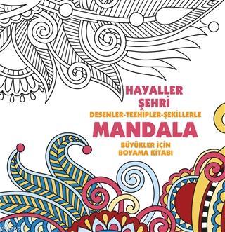 Hayaller Şehri - Mandala Desenler - Tezhipler - Şekillerle