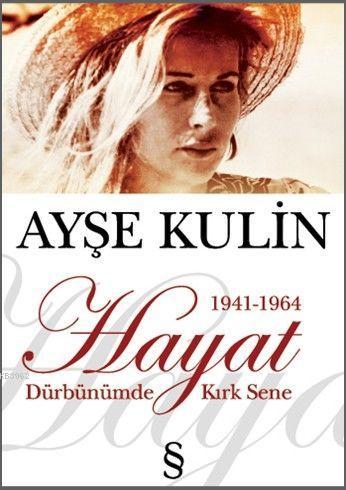 Hayat Dürbünümde Kırk Sene 1 (1941-1964)