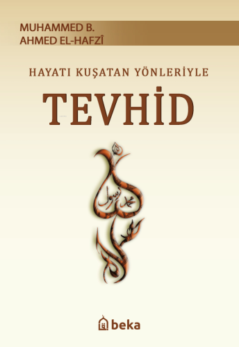 Hayatı Kuşatan Yönleriyle Tevhid