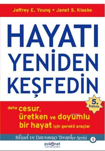 Hayatı Yeniden Keşfedin; Daha Cesur, Üretken ve Doyumlu Bir Hayat İçin