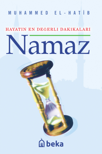 Hayatın En Değerli Dakikaları Namaz