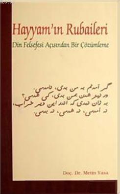 Hayyam'ın Rubaileri; Din Felsefesi Açısından Bir Çözümleme