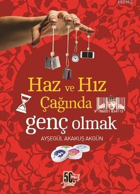 Haz ve Hız Çağında Genç Olmak