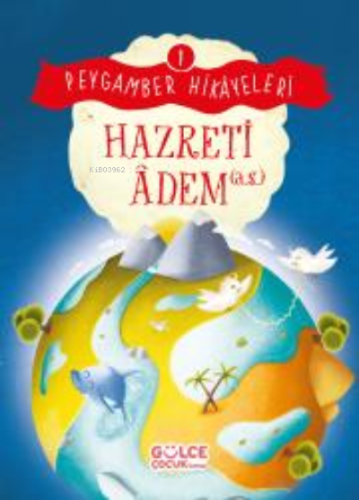 Hazreti Âdem - Peygamber Hikâyeleri 1