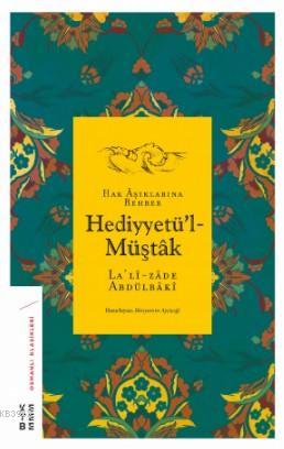 Hediyyetü'l-Müştâk; Hak Âşıklarına Rehber