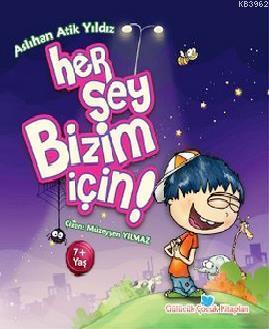 Her Şey Bizim İçin