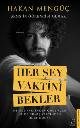 Her Şey Vaktini Bekler;Şems'in Öğrencisi Olmak