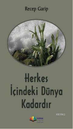 Herkes İçindeki Dünya Kadardır