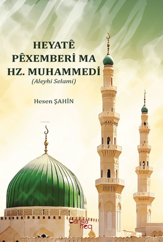 Heyatê Pêxemberi Ma Hz. Muhammedi (Aleyhi Selami)