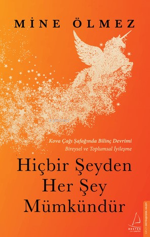 Hiçbir Şeyden Her Şey Mümkündür;Kova Çağı Şafağında Bilinç Devrimi