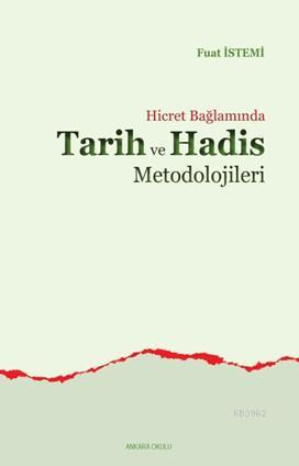 Hicret Bağlamında Tarih ve Hadis Metodolojileri