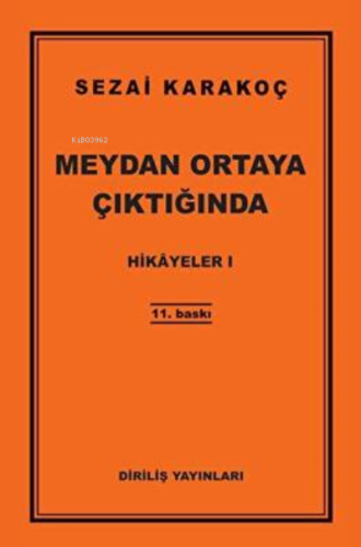 Hikayeler I ;Meydan Ortaya Çıktığında