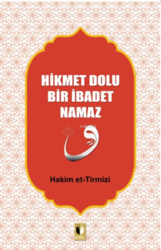 Hikmet Dolu Bir İbadet Namaz