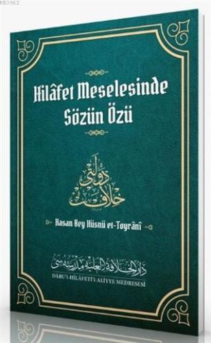 Hilafet Meselesinde Sözün Özü