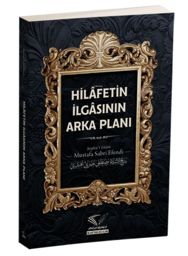 Hilâfetin İlgâsının Arka Planı