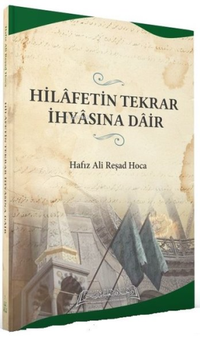 Hilafetin Tekrar İhyasına Dair