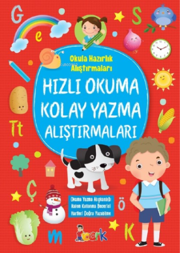 Hızlı Okuma Kolay Yazma Alıştırmaları;Okula Hazırlık Alıştırmaları