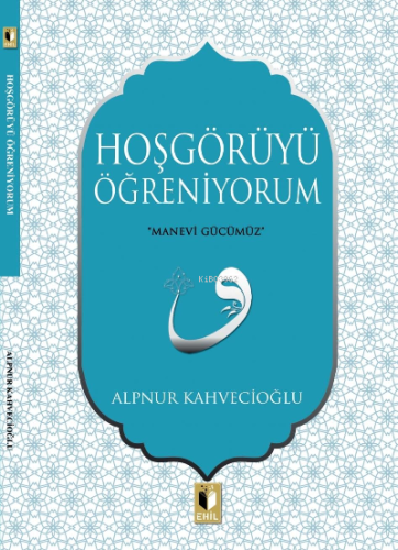 Hoşgörüyü Öğreniyorum