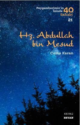 Hz. Abdullah bin Mesud; Peygamberimiz'in İzinde 40 Sahabi/21