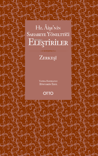 Hz. Âişe'nin Sahabeye Yönelttiği Eleştiriler