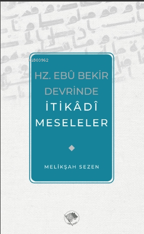 Hz. Ebu Bekir Devrinde İtikadi Meseleler