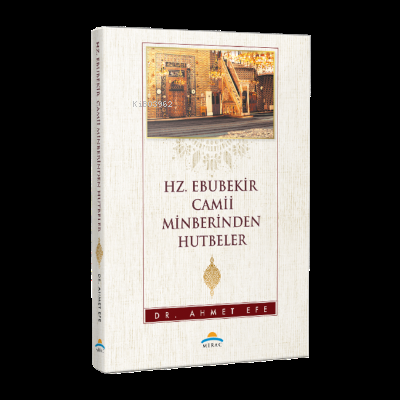 Hz. Ebubekir Camii Minberinden Hutbeler