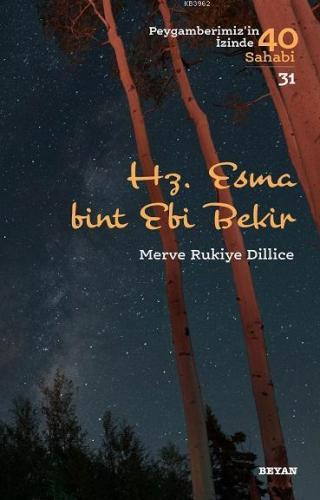 Hz. Esma Bint Ebi Bekir; Peygamberimiz'in İzinde 40 Sahabi/31