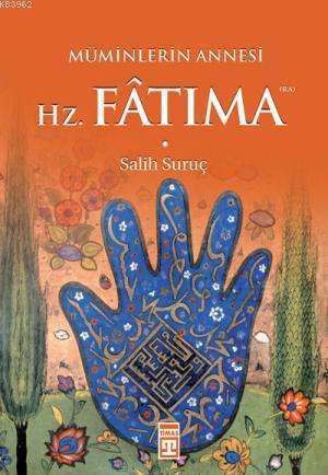 Hz. Fatıma; Müminlerin Annesi