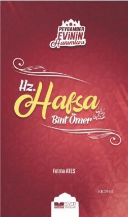 Hz Hafsa Bint Ömer; Peygamber Evinin Hanımları 3