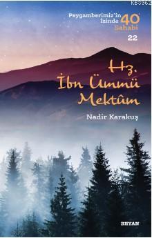 Hz. İbn Ümmü Mektum; ( Peygamberimizin İzinde 40 Sahabi/22 )