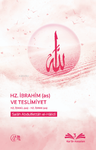 Hz. İbrahim (as) ve Teslimiyet