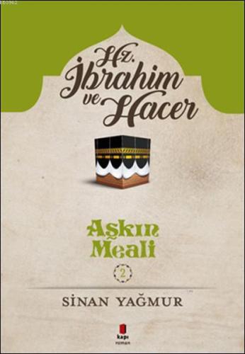 Hz. İbrahim ve Hacer; Aşkın Meali 2