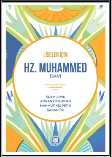 Hz. Muhammed (sav);Liseler İçin