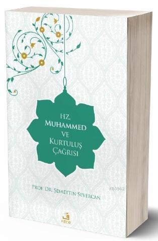 Hz. Muhammed ve Kurtuluş Çağrısı