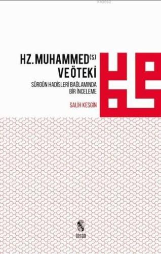 Hz. Muhammed ve Öteki; Sürgün Hadisleri Bağlamında Bir İnceleme