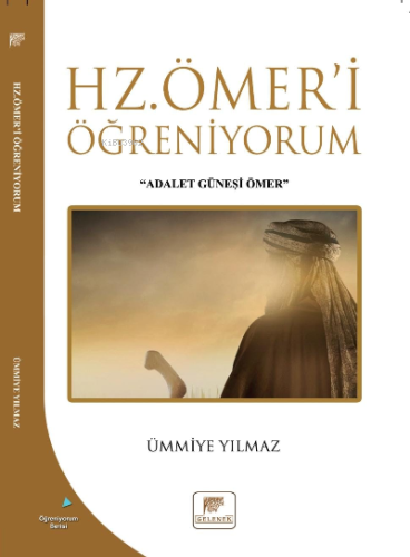 Hz. Ömeri Öğreniyorum;"Adalet Güneşi Ömer"