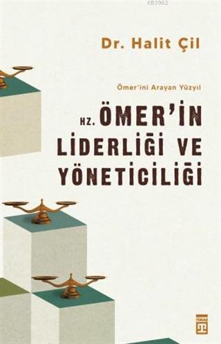 Hz. Ömer'in Liderliği ve Yöneticiliği - Ömer'ini Arayan Yüzyıl