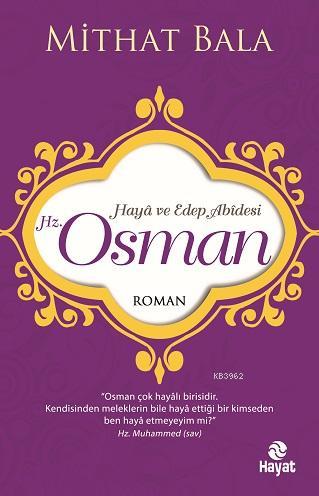 Hz. Osman; Haya ve Edep Abidesi