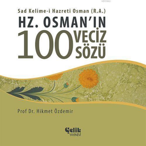 Hz. Osman'ın 100 Veciz Sözü