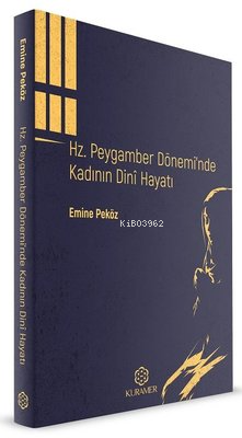 Hz.Peygamber Dönemi'nde Kadının Dini Hayatı