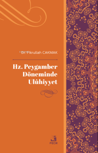 Hz. Peygamber Döneminde Ulûhiyyet