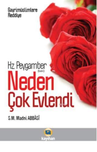 Hz. Peygamber (s.a.v.) Neden Çok Evlendi; Gayrimüslimlere Reddiye