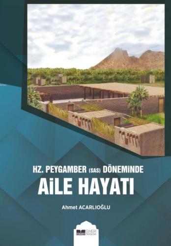 Hz. Peygamber sas Döneminde Aile Hayatı