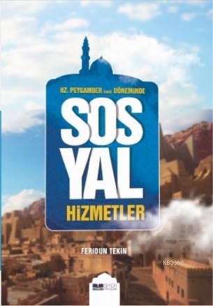 Hz Peygamber Sas Döneminde Sosyal Hizmetler