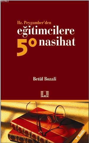 Hz. Peygamber'den Eğitimcilere 50 Nasihat