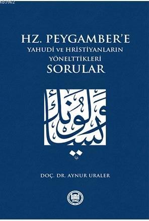 Hz. Peygamber'e Yahudi ve Hristiyanların Yönelttikleri Sorular